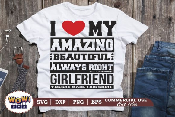 I Love My Amazing Girlfriend Svg Graphics and Illustrations