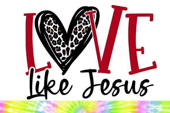 Love Like Jesus Svg Png Svg Studio3 Cut Graphics and Illustrations