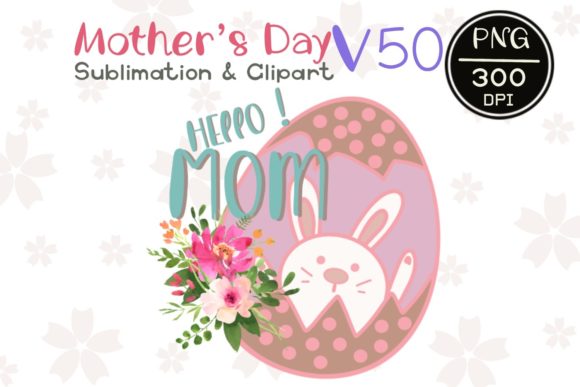 MOTHER’ S DAY V 50 Sublimation Clipart Graphics and Illustrations Review