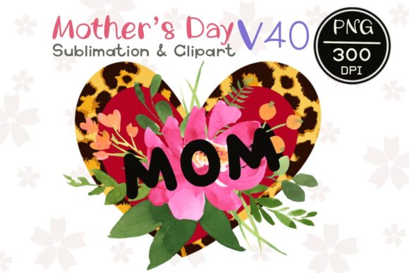 MOTHER’S DAY V 40 Sublimation Clipart Review